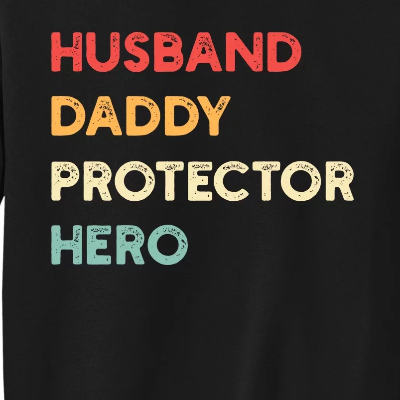 Husband Daddy Protector Hero Sweatshirt