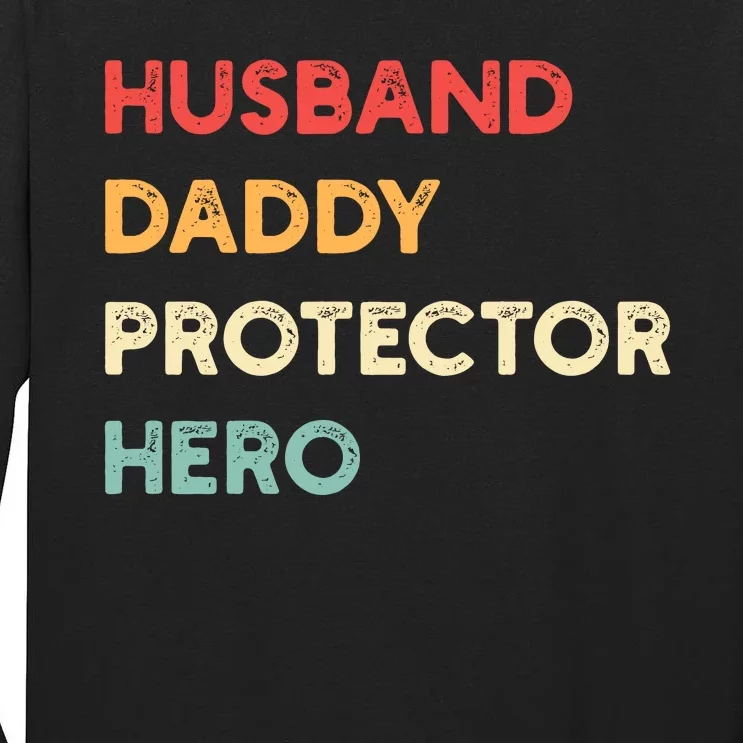 Husband Daddy Protector Hero Tall Long Sleeve T-Shirt