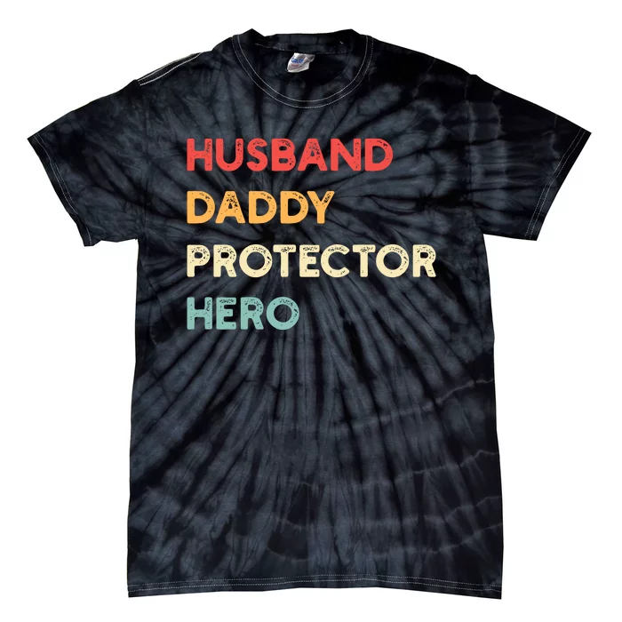 Husband Daddy Protector Hero Tie-Dye T-Shirt