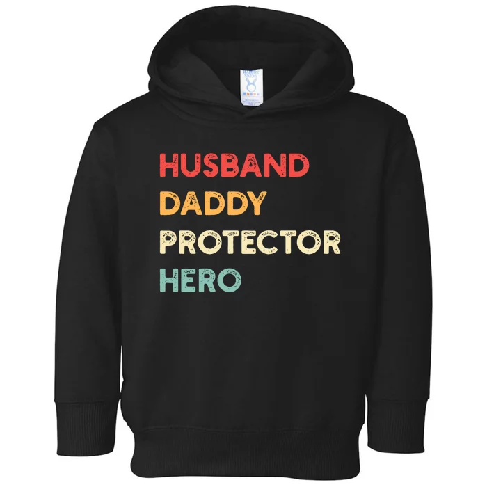 Husband Daddy Protector Hero Toddler Hoodie