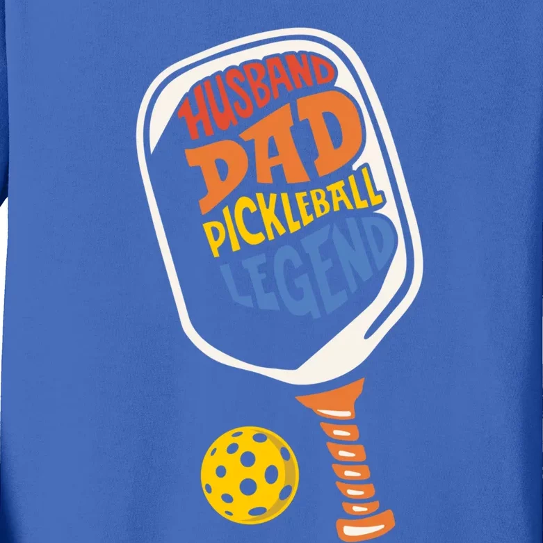 Husband Dad Pickleball Legend FatherS Day Paddleball Player Gift Kids Long Sleeve Shirt