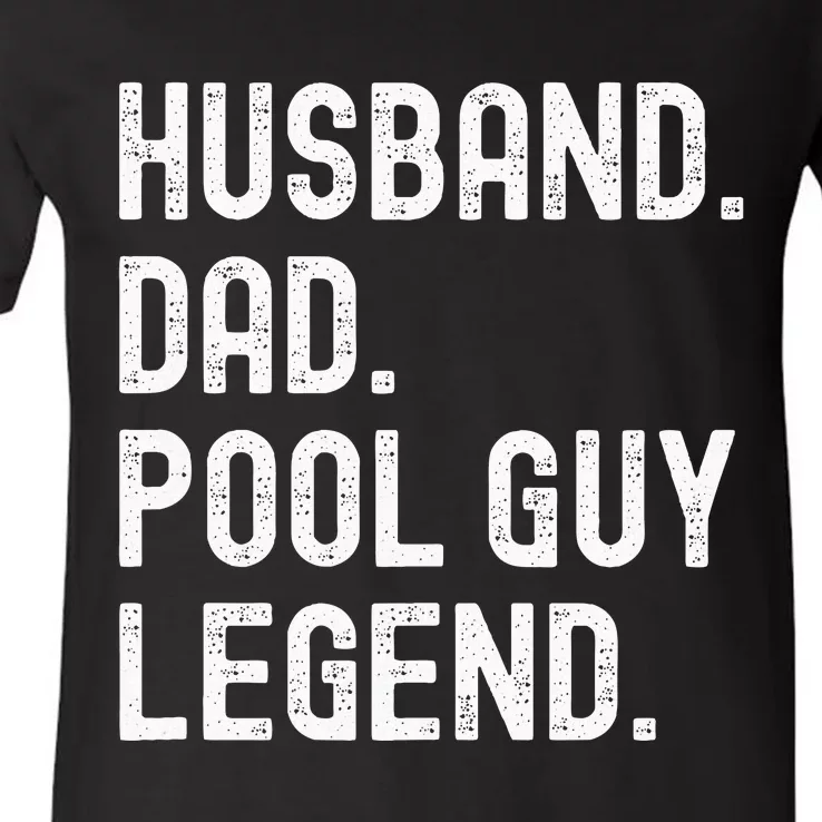 Husband Dad Pool Guy Legend V-Neck T-Shirt