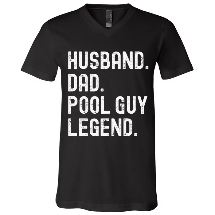 Husband Dad Pool Guy Legend V-Neck T-Shirt