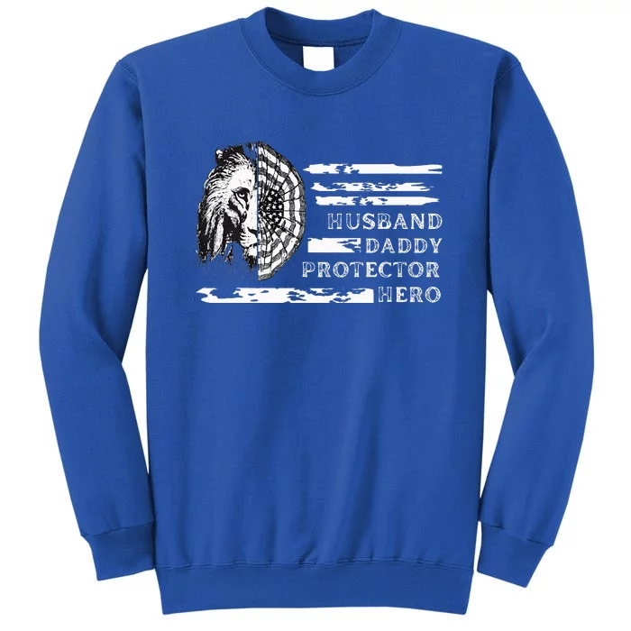 Husband Daddy Protector Hero Tall Sweatshirt