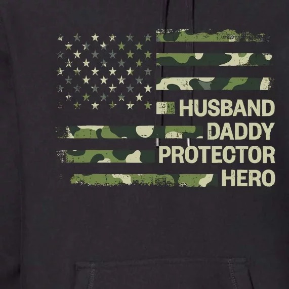 Husband Daddy Protector Hero Camouflage Flag Dad Fathers Day Premium Hoodie