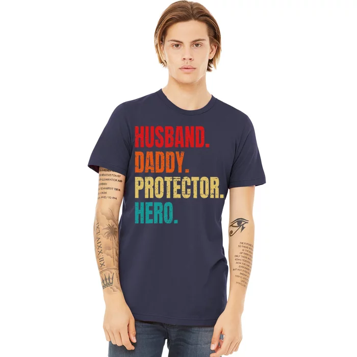 Husband Daddy Protector Hero Fathers Day Husband Birthday Premium T-Shirt