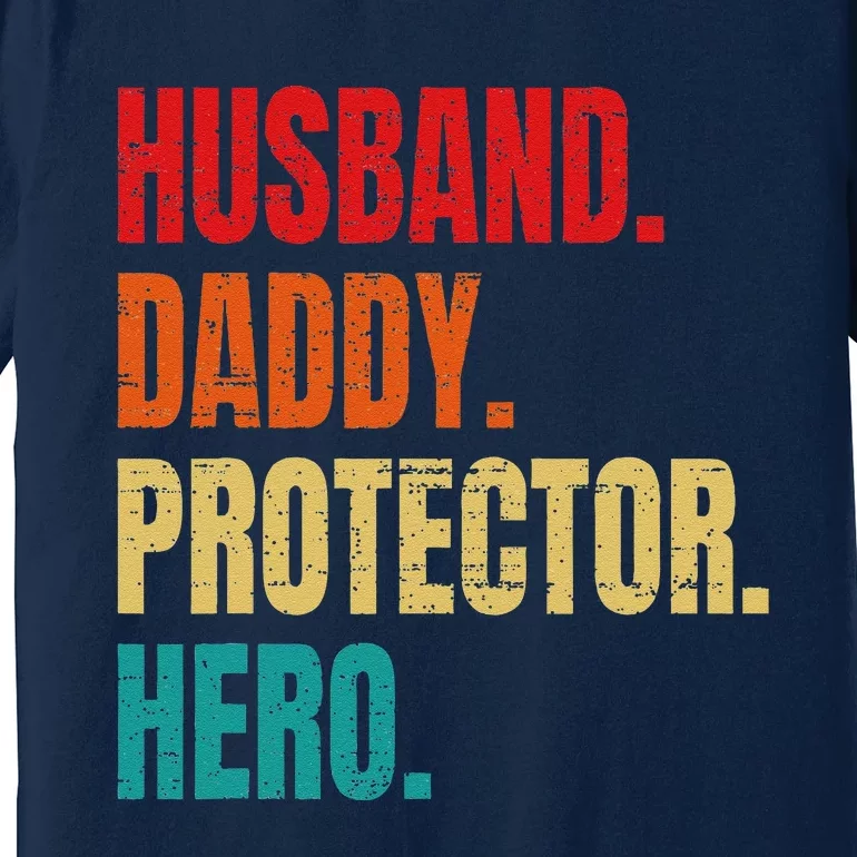 Husband Daddy Protector Hero Fathers Day Husband Birthday Premium T-Shirt