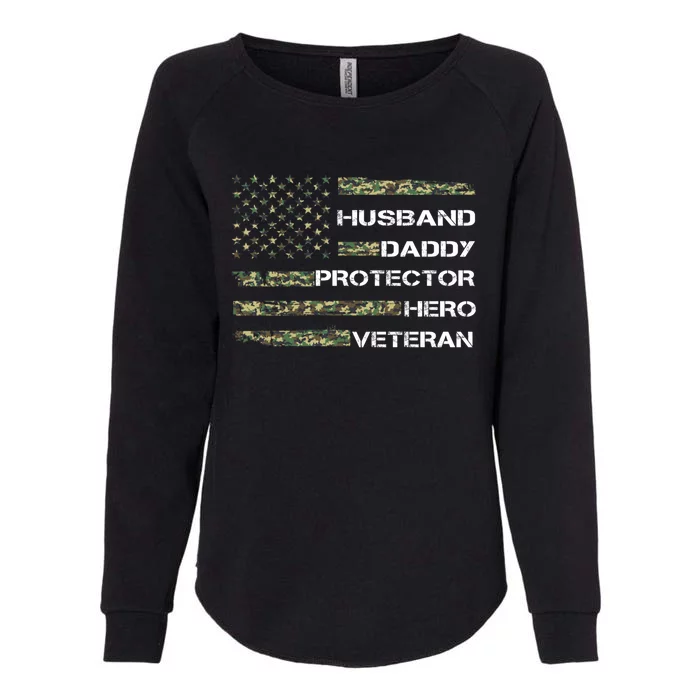 Husband Daddy Protector Hero Veteran Gift Womens California Wash Sweatshirt