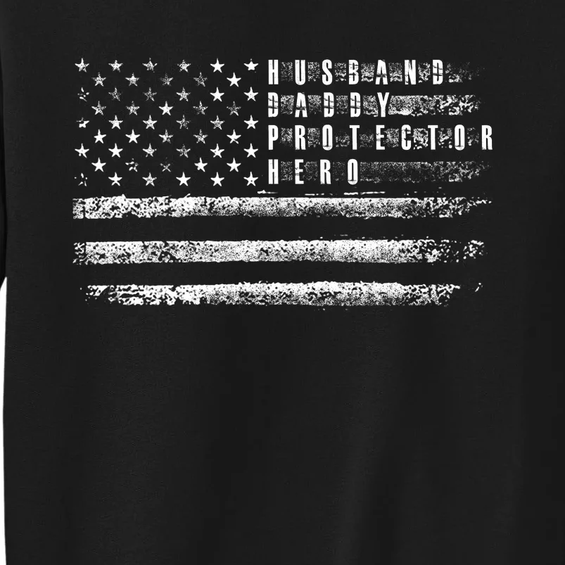 Husband Daddy Protector Hero Us American Flag Sweatshirt