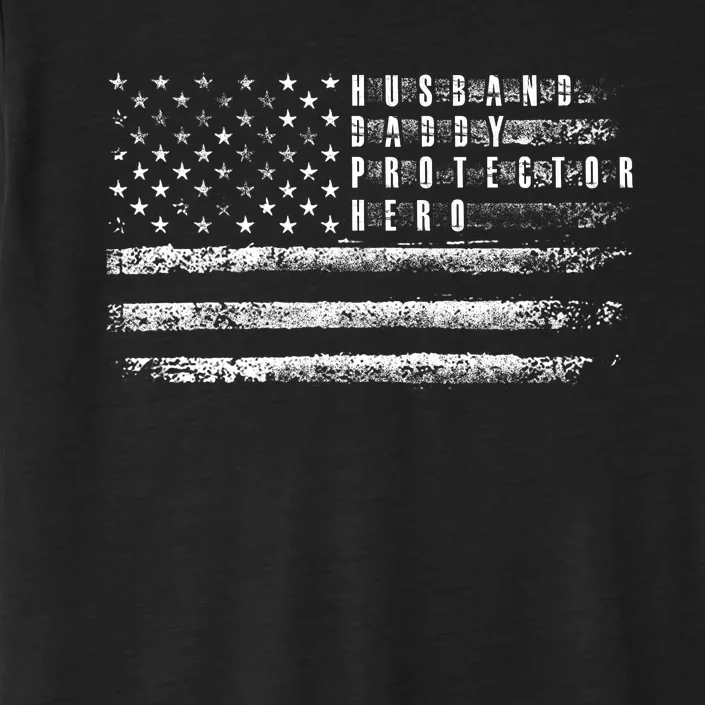 Husband Daddy Protector Hero Us American Flag ChromaSoft Performance T-Shirt