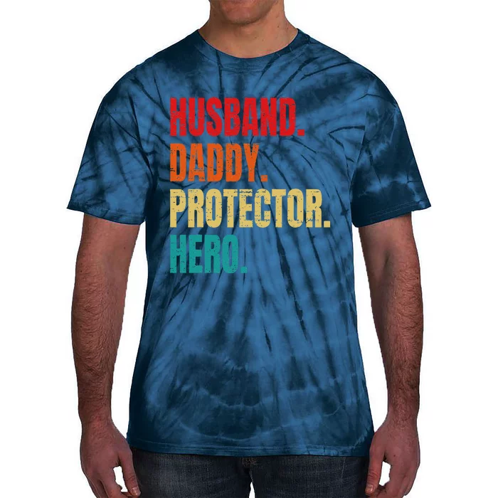 Husband Daddy Protector Hero Fathers Day Husband Birthday Gift Tie-Dye T-Shirt