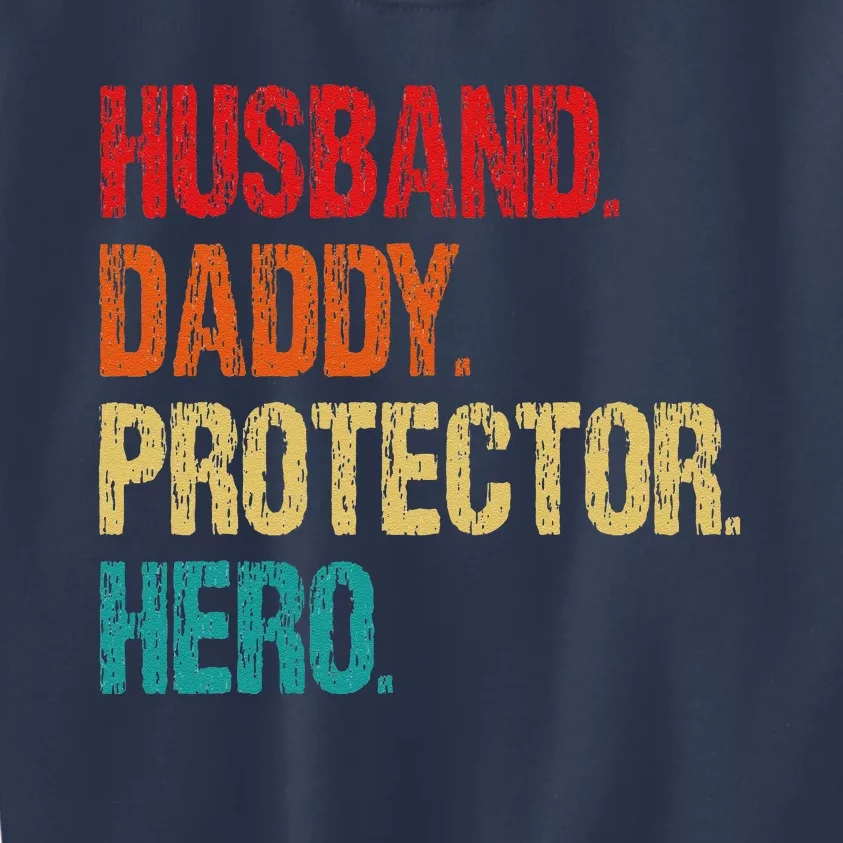 Husband Daddy Protector Hero Fathers Day Husband Birthday Kids Sweatshirt