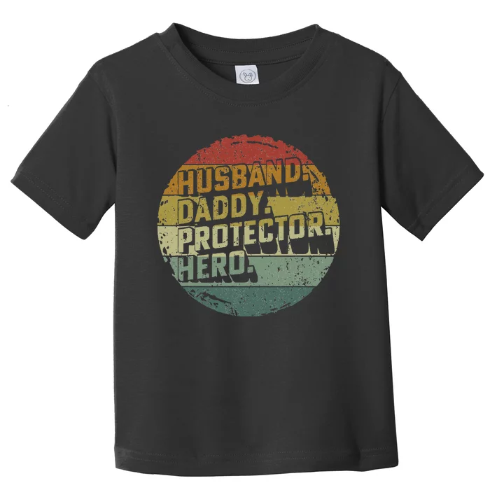 Husband Daddy Protector Hero Fathers Day Vintage Toddler T-Shirt