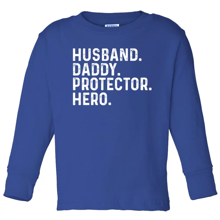 Husband Daddy Protector Hero Dad Stepgiftdad Cool Fathers Day Funny Gift Toddler Long Sleeve Shirt