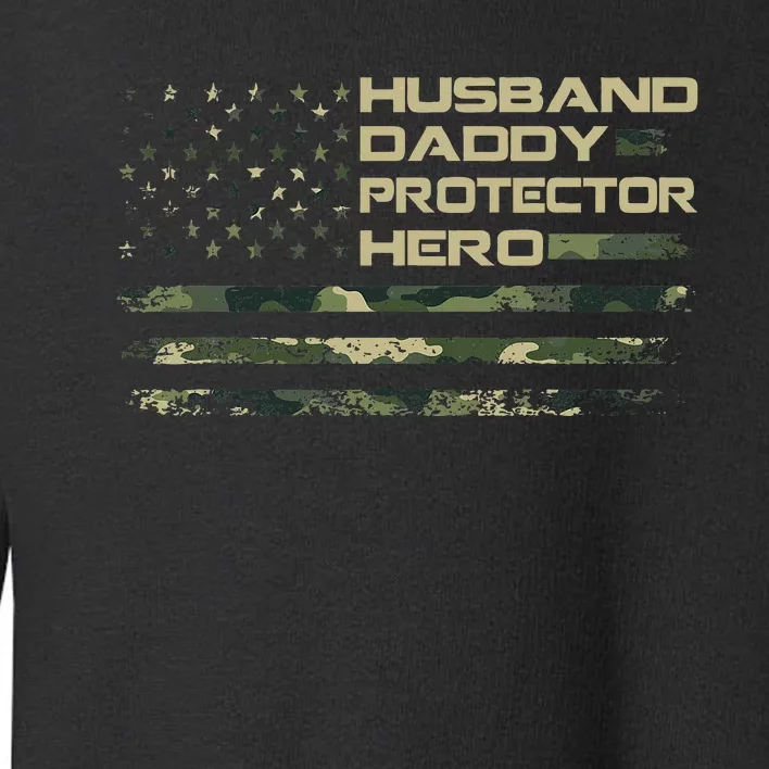 Husband Daddy Protector Hero Fathers Day Toddler Sweatshirt