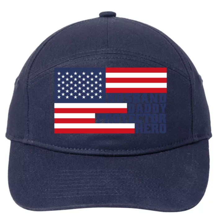 Husband Daddy Protector Hero Flag Patriotic Dad Cute Gift 7-Panel Snapback Hat