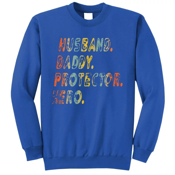 Husband Daddy Protector Hero Vintage Design Funny Gift Sweatshirt