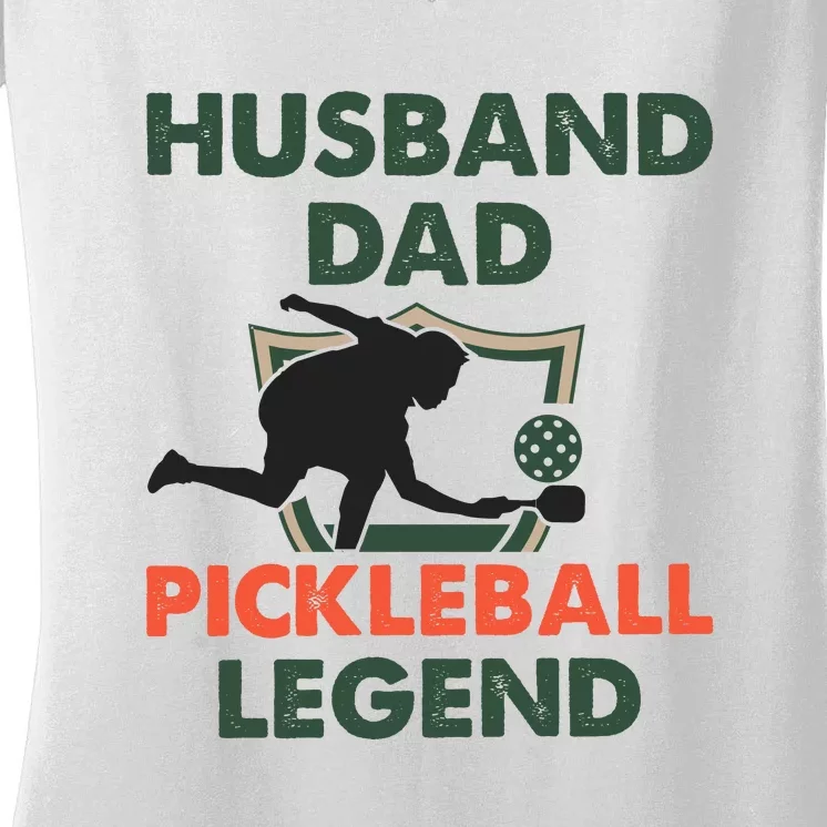 Husband Dad Pickleball Legend Gift For Pickleball Fan Sport Women's V-Neck T-Shirt