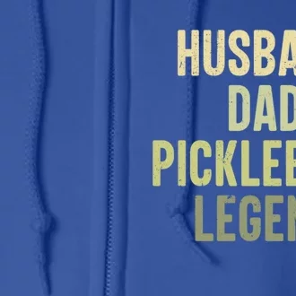 Husband Dad Pickleball Legend Player Pickleball Dad Gift Full Zip Hoodie