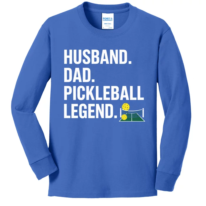 Husband Dad Pickleball Legend Funny FatherS Day Gift Kids Long Sleeve Shirt