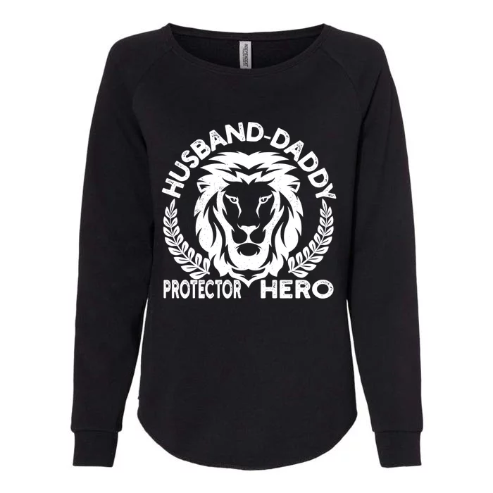 Husband Daddy Protector Hero Meaningful Gift Womens California Wash Sweatshirt