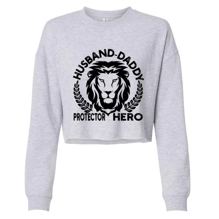 Husband Daddy Protector Hero Meaningful Gift Cropped Pullover Crew