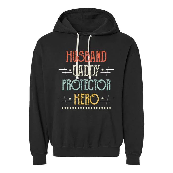 Husband Daddy Protector Hero Best Dad Fathers Day Gift Garment-Dyed Fleece Hoodie