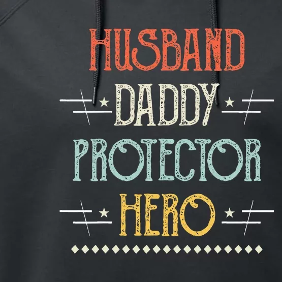 Husband Daddy Protector Hero Best Dad Fathers Day Gift Performance Fleece Hoodie