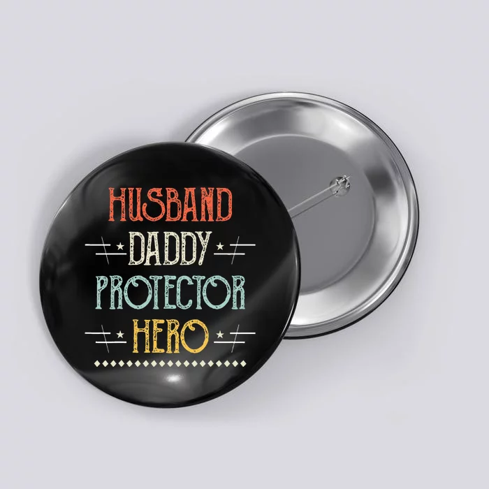 Husband Daddy Protector Hero Best Dad Fathers Day Gift Button