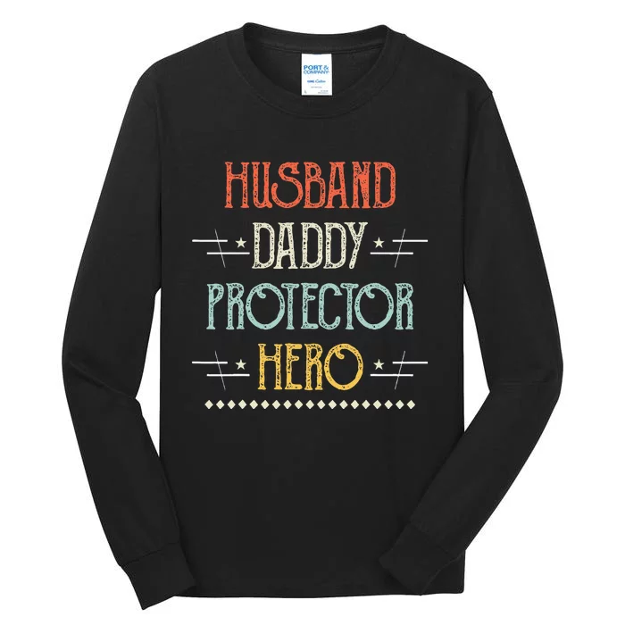 Husband Daddy Protector Hero Best Dad Fathers Day Gift Tall Long Sleeve T-Shirt