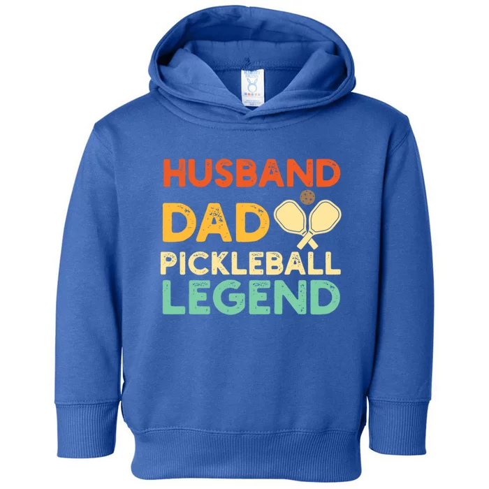 Husband Dad Pickleball Legend Gift FatherS Day Pickleball Gift Toddler Hoodie