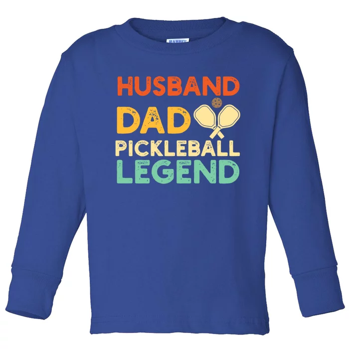 Husband Dad Pickleball Legend Gift FatherS Day Pickleball Gift Toddler Long Sleeve Shirt