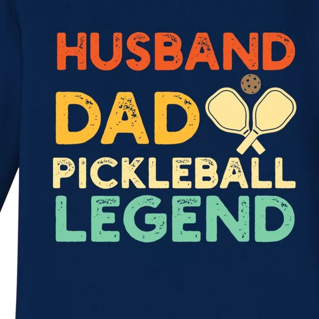 Husband Dad Pickleball Legend Gift FatherS Day Pickleball Gift Baby Long Sleeve Bodysuit