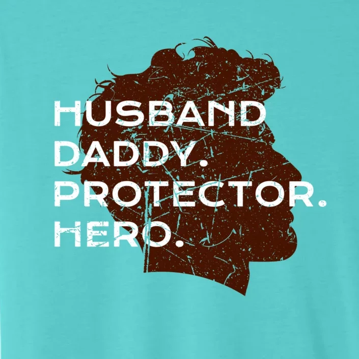 Husband Daddy Protector Hero Meaningful Gift ChromaSoft Performance T-Shirt