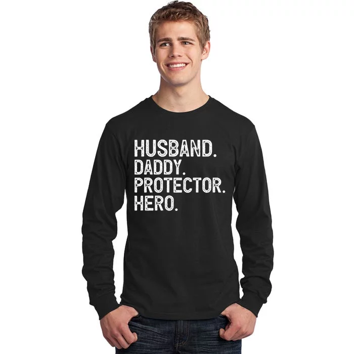 Husband Daddy Protector Hero FatherS Day Tall Long Sleeve T-Shirt