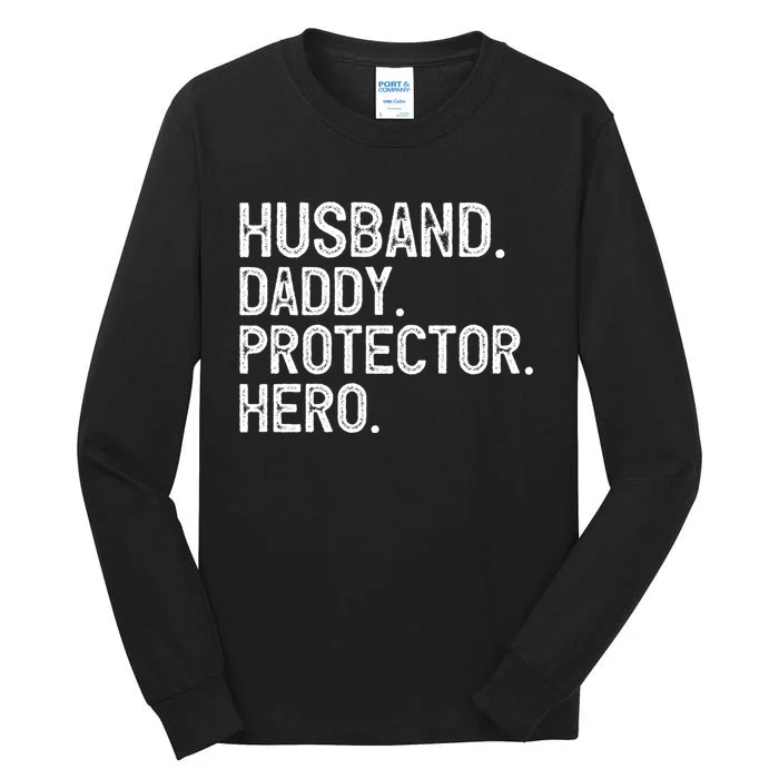 Husband Daddy Protector Hero FatherS Day Tall Long Sleeve T-Shirt