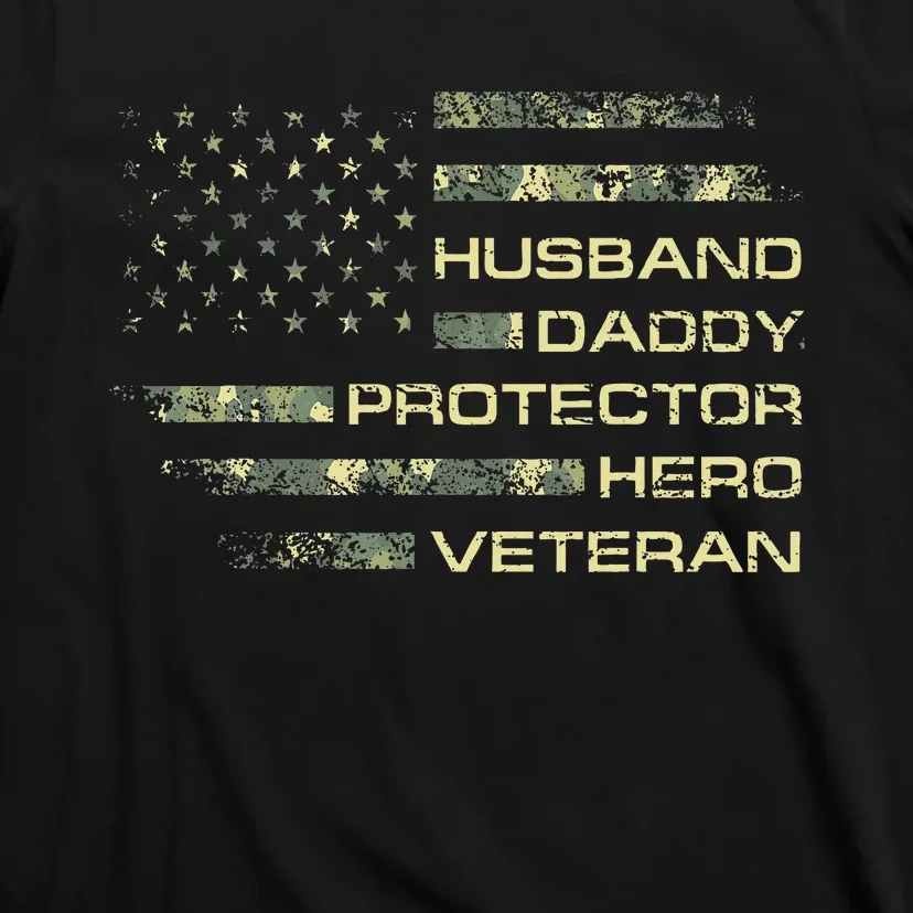 Husband Daddy Protector Hero Veteran Usa Flag Camouflage Dad T-Shirt