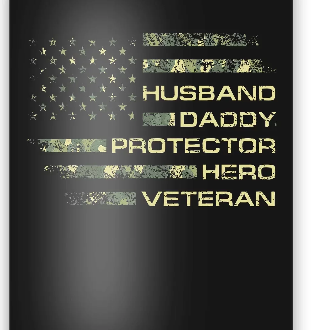 Husband Daddy Protector Hero Veteran Usa Flag Camouflage Dad Poster