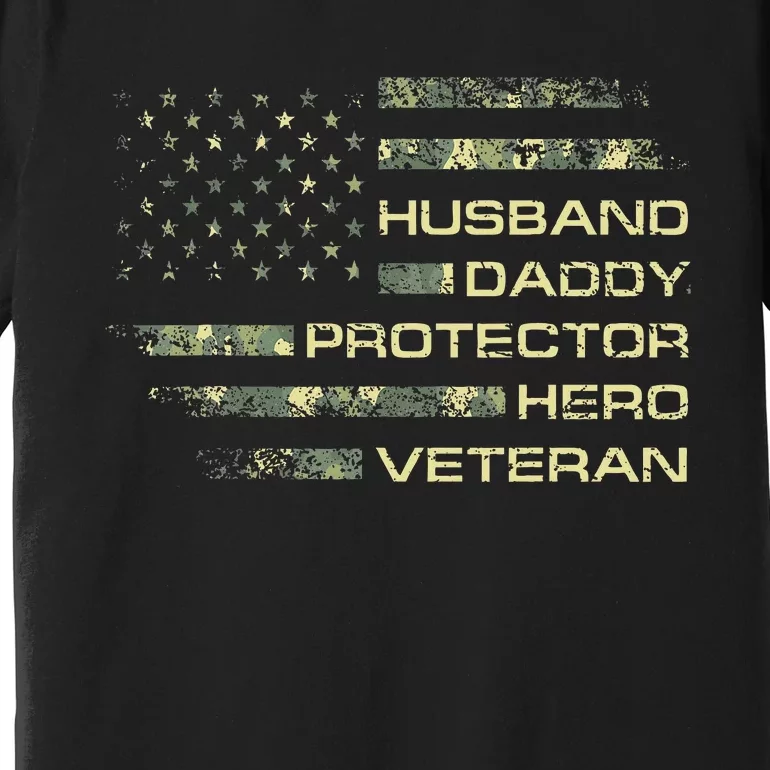 Husband Daddy Protector Hero Veteran Usa Flag Camouflage Dad Premium T-Shirt