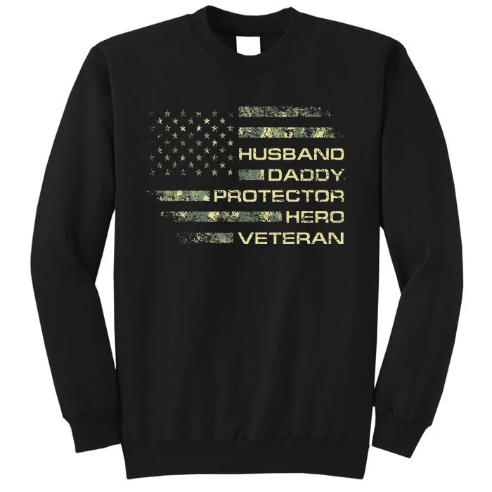 Husband Daddy Protector Hero Veteran Usa Flag Camouflage Dad Tall Sweatshirt