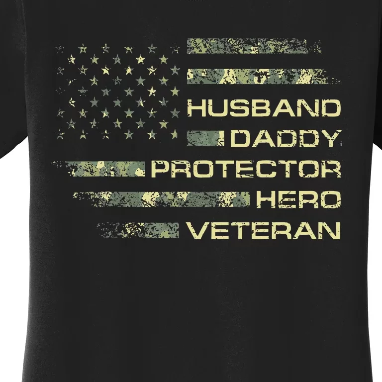 Husband Daddy Protector Hero Veteran Usa Flag Camouflage Dad Women's T-Shirt