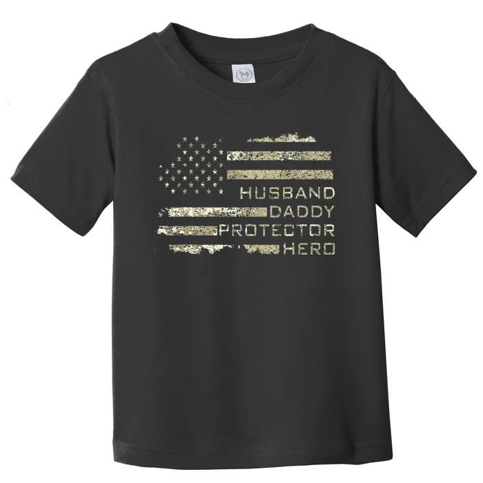 Husband Daddy Protector Hero Fathers Day American Flag camo Toddler T-Shirt