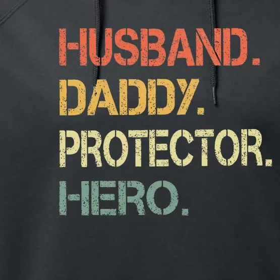 Husband Daddy Protector Hero Fathers Day Gift For Dad Wife Performance Fleece Hoodie