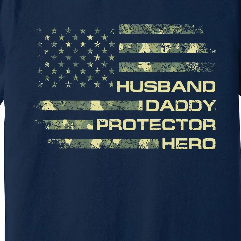 Husband Daddy Protector Hero Fathers Day Camo American Flag Premium T-Shirt