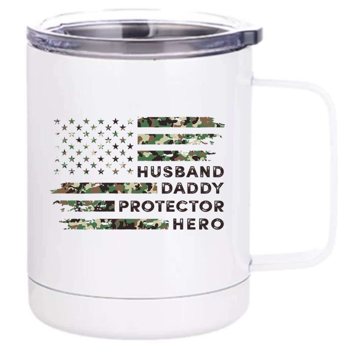 Husband Daddy Protector Hero Camouflage Flag Fathers Day Gift Front & Back 12oz Stainless Steel Tumbler Cup