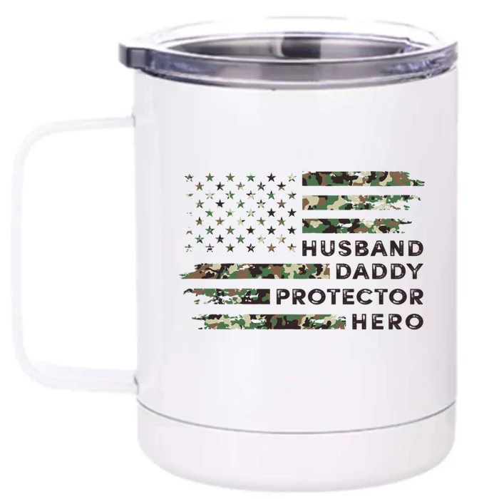 Husband Daddy Protector Hero Camouflage Flag Fathers Day Gift Front & Back 12oz Stainless Steel Tumbler Cup