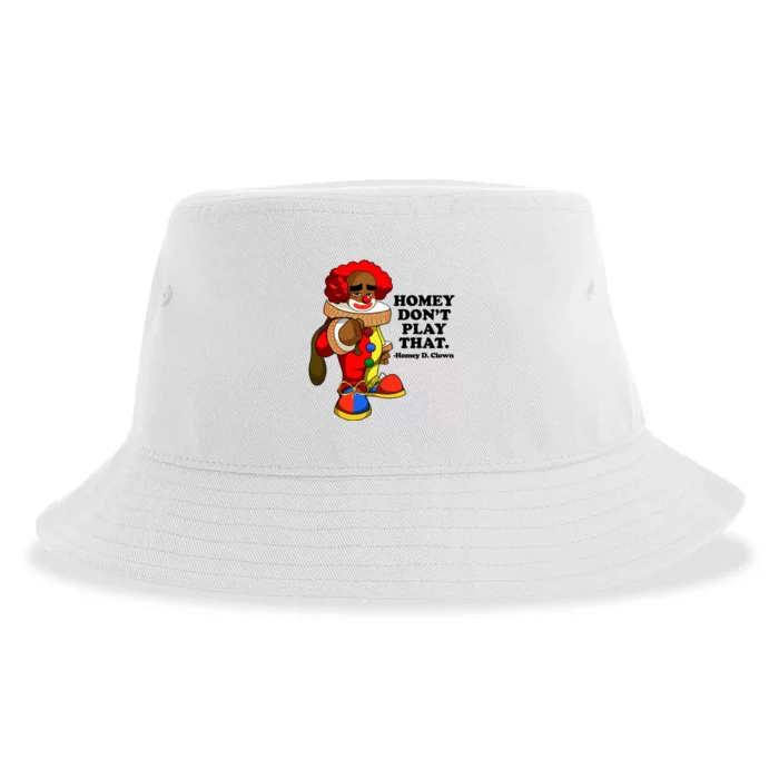 Homey Dont Play That Clown Sustainable Bucket Hat