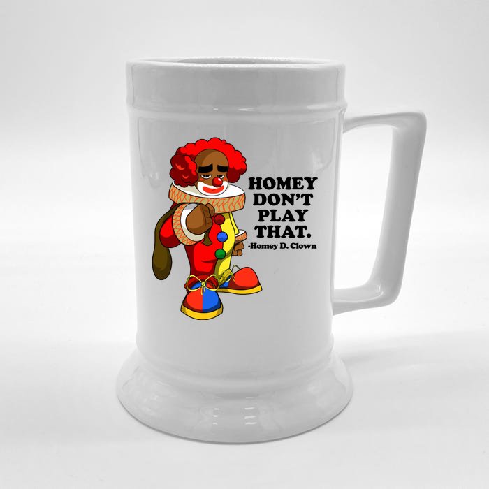 Homey Dont Play That Clown Front & Back Beer Stein