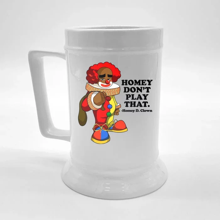 Homey Dont Play That Clown Front & Back Beer Stein