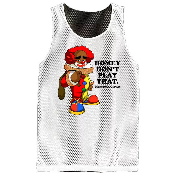 Homey Dont Play That Clown Mesh Reversible Basketball Jersey Tank